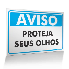 Placa Aviso - Proteja Seus Olhos