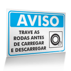 Placa Aviso - Trave as Rodas Antes de Carregar e Descarregar