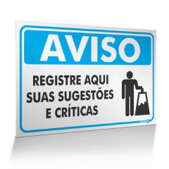 Placa Aviso - Registre Aqui Suas Sugestões e Críticas