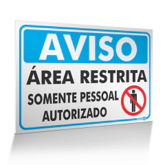 Placa Aviso - Área Restrita Somente Pessoal Autorizado