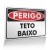 Placa Perigo - Teto Baixo