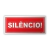 Placa - Silêncio! - Encartale - Sinalização em Geral e Placas Fotoluminescentes.