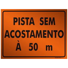 Placa Pista sem acostamento à 50m