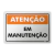 Placa Atenção - Em Manutenção - comprar online