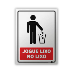Placa - Jogue Lixo no Lixo