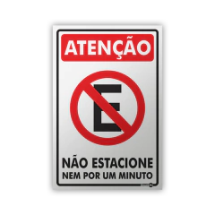 Placa - Atenção Não Estacione Nem por um Minuto