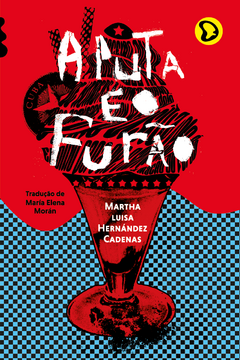 A Puta e o Furão, de Martha Luisa Hernández Cadenas