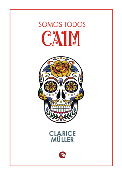 Somos todos Caim, de Clarice Müller