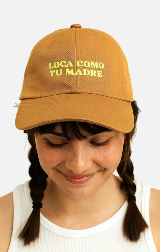 Boné Loca Como Tu Madre