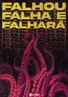 Pôster - Falhou, Falha e Falhará
