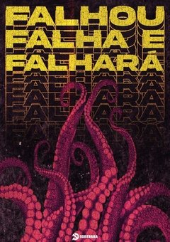 Pôster - Falhou, Falha e Falhará