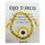 Ojo turco amarillo