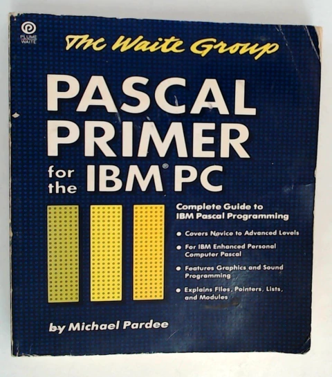 Pascal Primer for the ibm pc (Ingles)
