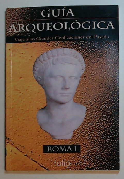 Guia arqueologica Roma I