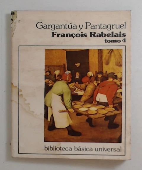 Gargantua y Pantagruel - Tomo 4