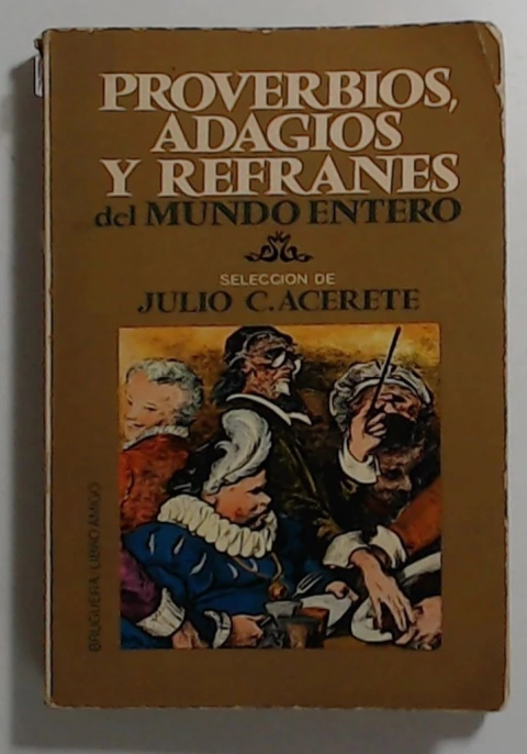 Proverbios, adagios y refranes del mundo entero