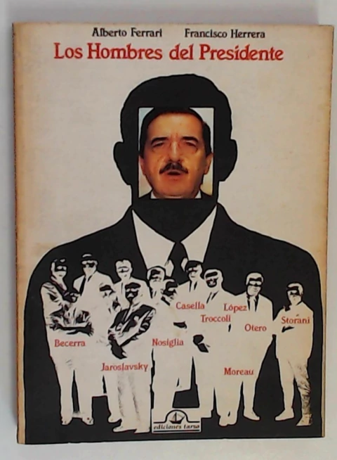 Hombres del Presidente, Los