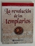 Revolucion de los templarios, la