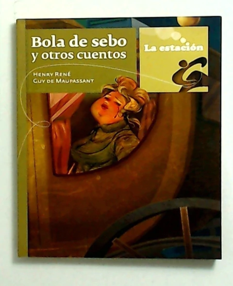Bola de sebo y otros cuentos