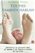 Tus pies tambien hablan