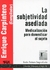 Subjetividad asediada