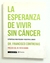 Esperanza de vivir sin cancer, la