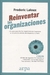 Reinventar las organizaciones