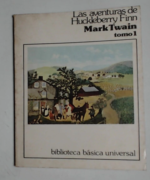 Aventuras de Huckleberry Finn, las Tomo 1