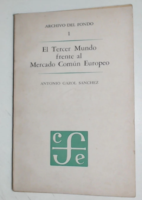 Tercer mundo frente al Mercado Comun Europeo, el