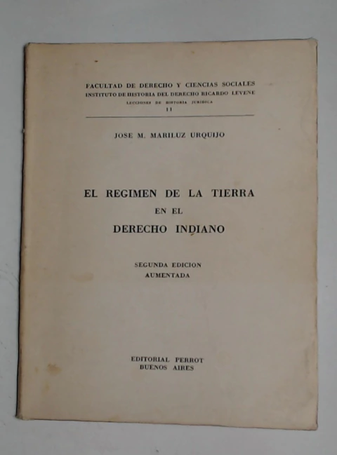 Regimen de la tierra en el derecho indiano