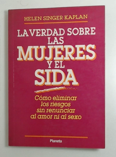 Verdad sobre las mujeres y el sida, la