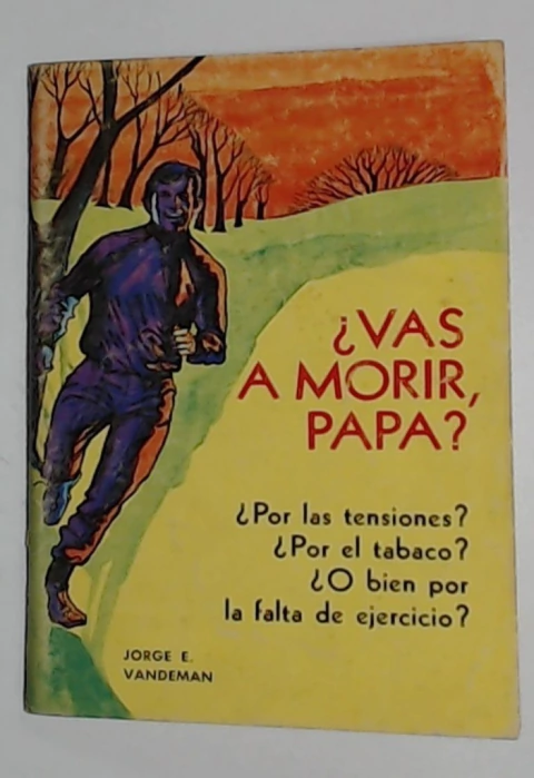Vas a morir, Papa?