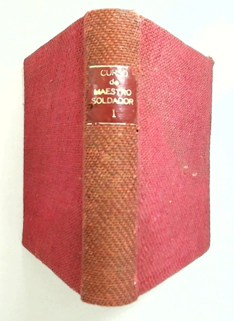 Curso de maestro soldador - Tomo 1
