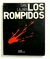 Rompidos, los