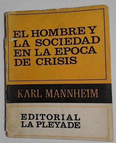 Hombre y la sociedad en la epoca de crisis, el