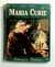 Maria Curie, su vida y su obra