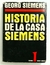 Historia de la casa Siemens - Tomo I (1847-1922)