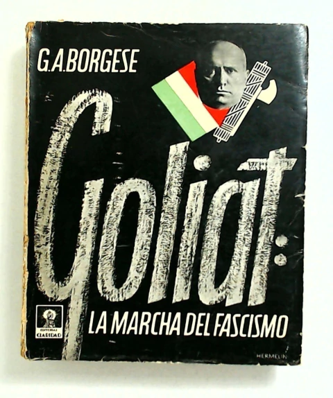 Goliat: La marcha del fascismo
