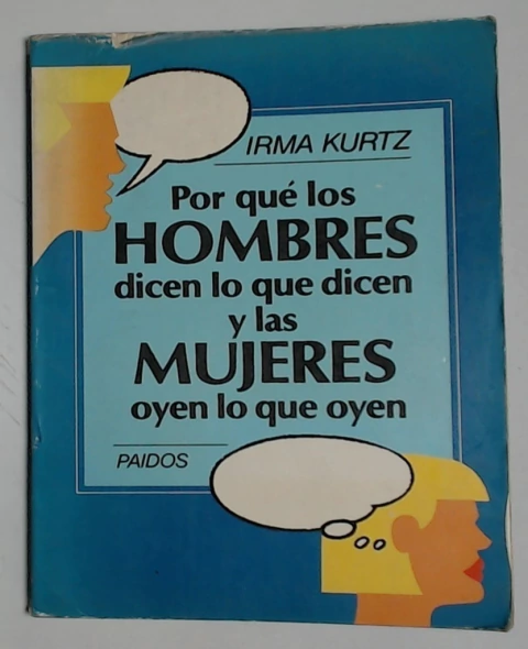 Por que los hombres dicen lo que dicen y las mujeres oyen lo que oyen