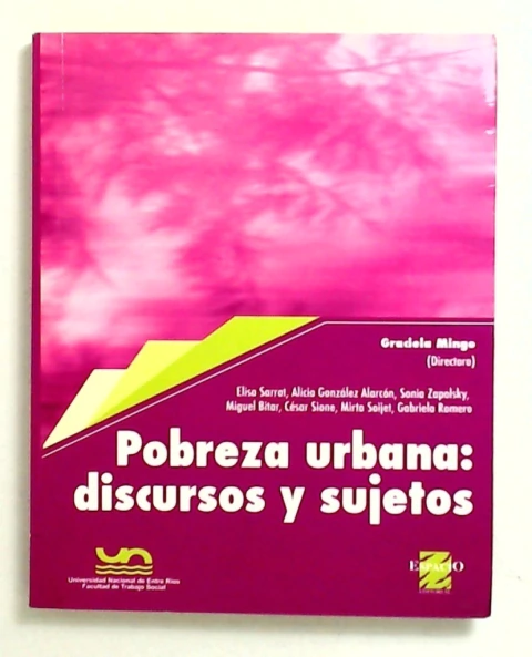 Pobreza urbana: discursos y sujetos