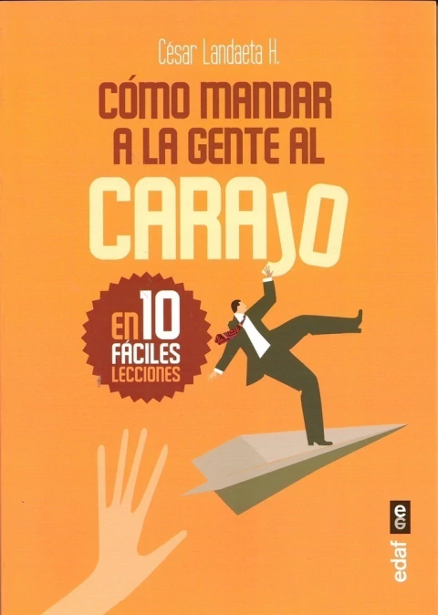 Como mandar a la gente al carajo