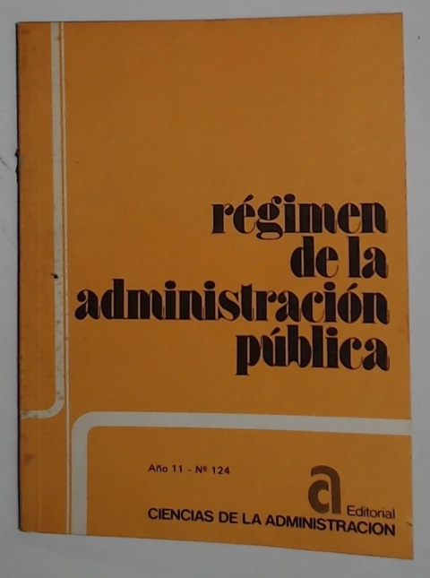 Regimen de la administracion publica N 124 Año 11