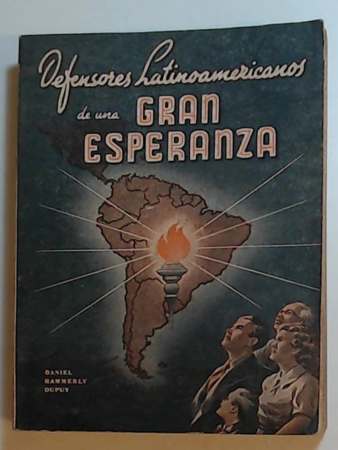 Defensores latinoamericanos de una gran esperanza