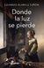 Donde la luz se pierde