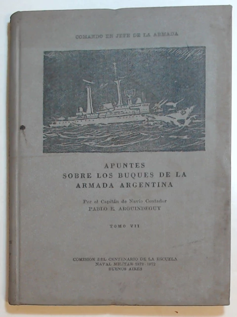 Apuntes sobre los buques de la armada argentina Vol VII