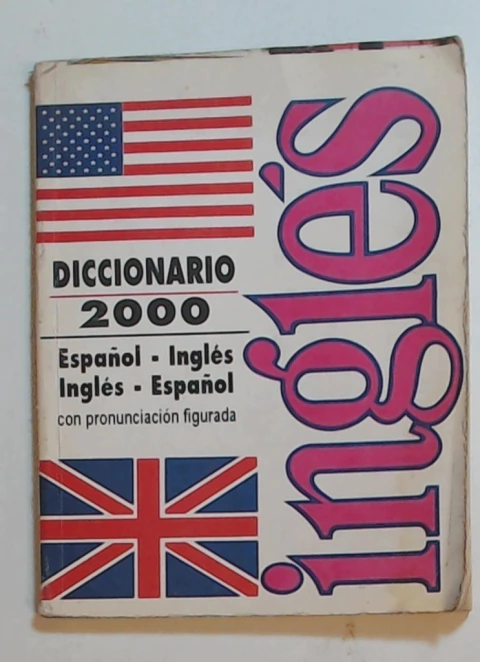 Diccionario 2000 Español Ingles - Ingles Español