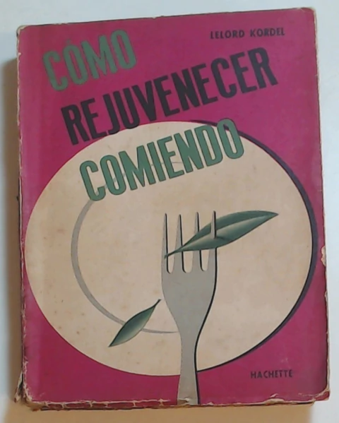 Como rejuvenecer comiendo