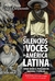 Silencios y las voces en America Latina, los