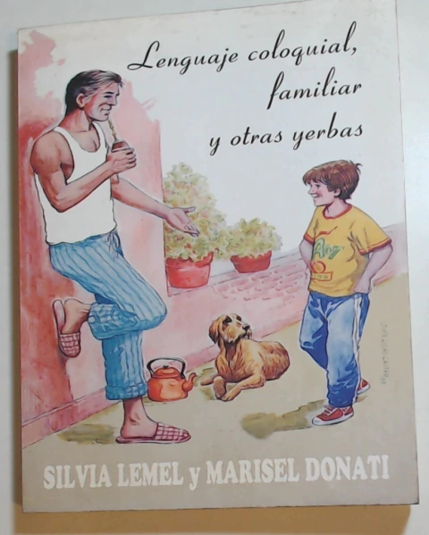 Lenguaje coloquial, familiar y otras yerbas