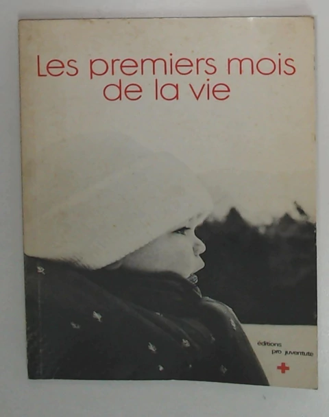 Premiers mois de la vie, les (Frances)
